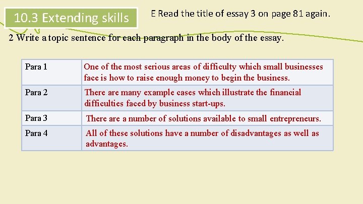 10. 3 Extending skills E Read the title of essay 3 on page 81 10. 3 Extending skills E Read the title of essay 3 on page 81