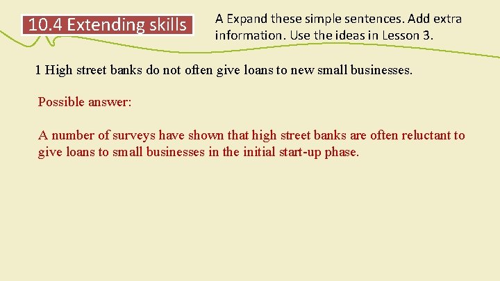 10. 4 Extending skills A Expand these simple sentences. Add extra information. Use the 10. 4 Extending skills A Expand these simple sentences. Add extra information. Use the