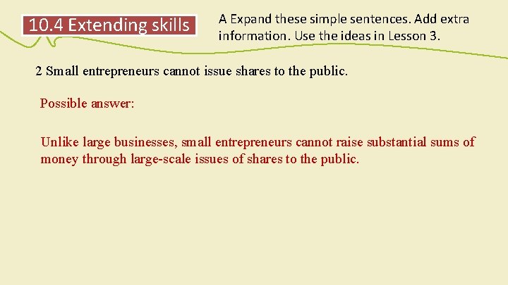 10. 4 Extending skills A Expand these simple sentences. Add extra information. Use the 10. 4 Extending skills A Expand these simple sentences. Add extra information. Use the