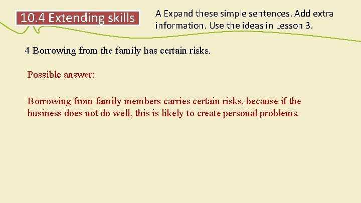 10. 4 Extending skills A Expand these simple sentences. Add extra information. Use the 10. 4 Extending skills A Expand these simple sentences. Add extra information. Use the