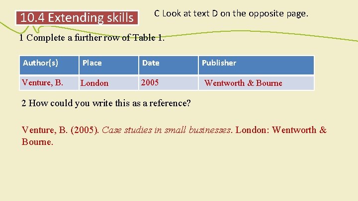 10. 4 Extending skills C Look at text D on the opposite page. 1 10. 4 Extending skills C Look at text D on the opposite page. 1