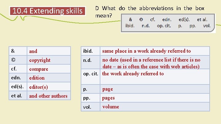 D What do the abbreviations in the box mean? 10. 4 Extending skills & D What do the abbreviations in the box mean? 10. 4 Extending skills &
