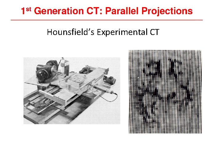 Hounsfield’s Experimental CT 