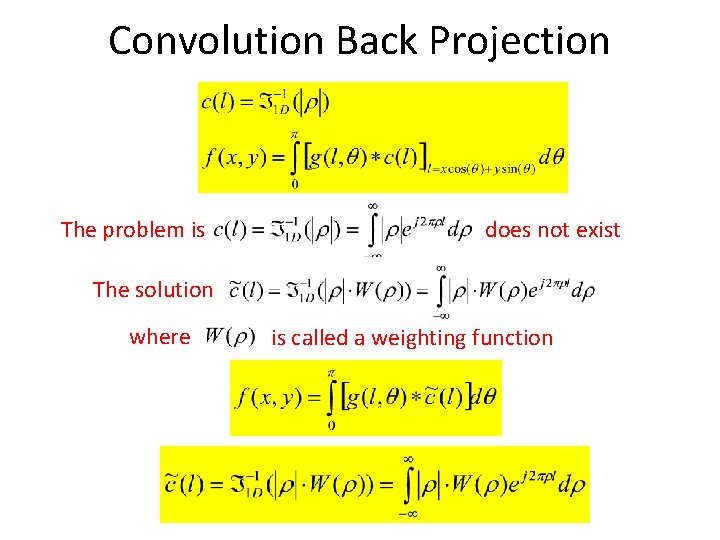 Convolution Back Projection The problem is does not exist The solution where is called