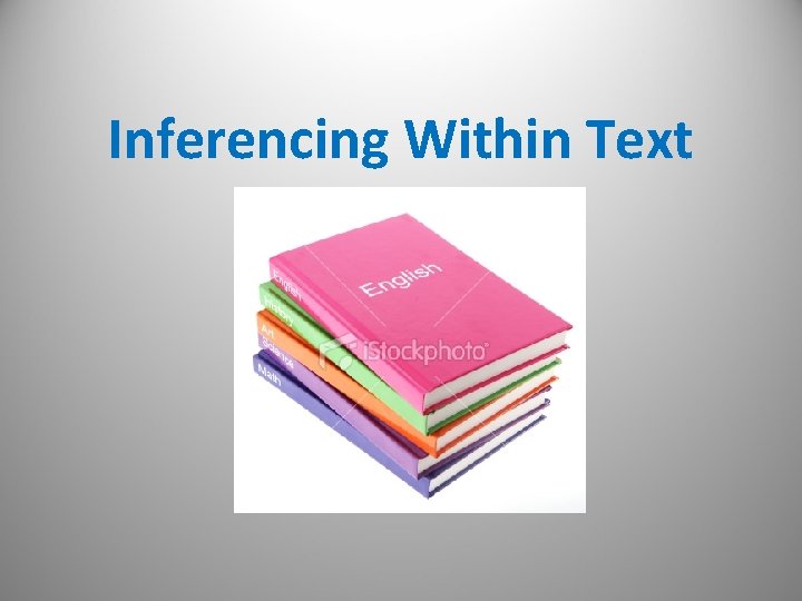 Inferencing Within Text 