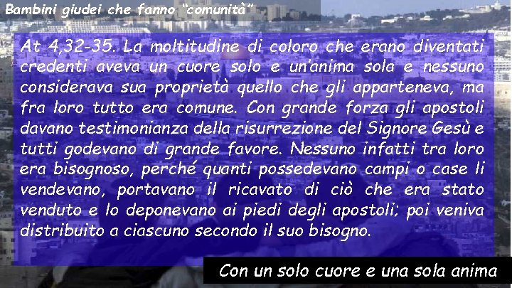 Bambini giudei che fanno “comunità” At 4, 32 -35. La moltitudine di coloro che