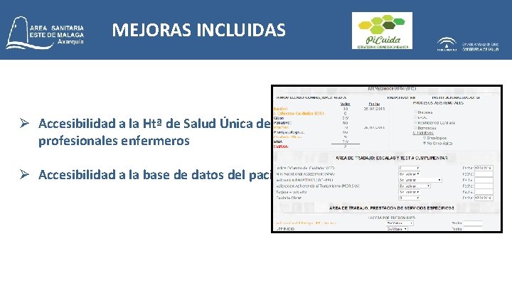 MEJORAS INCLUIDAS Ø Accesibilidad a la Htª de Salud Única del paciente por parte