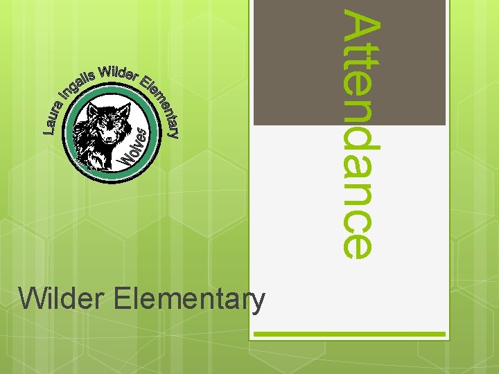 Attendance Wilder Elementary 