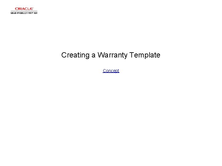 Creating a Warranty Template Concept Creating a Warranty Template Concept
