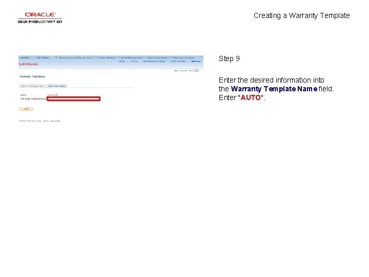 Creating a Warranty Template Step 9 Enter the desired information into the Warranty Template