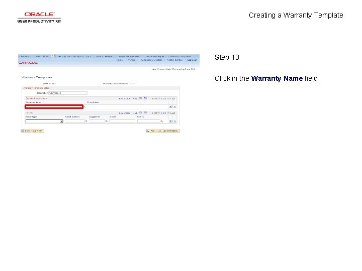 Creating a Warranty Template Step 13 Click in the Warranty Name field. 