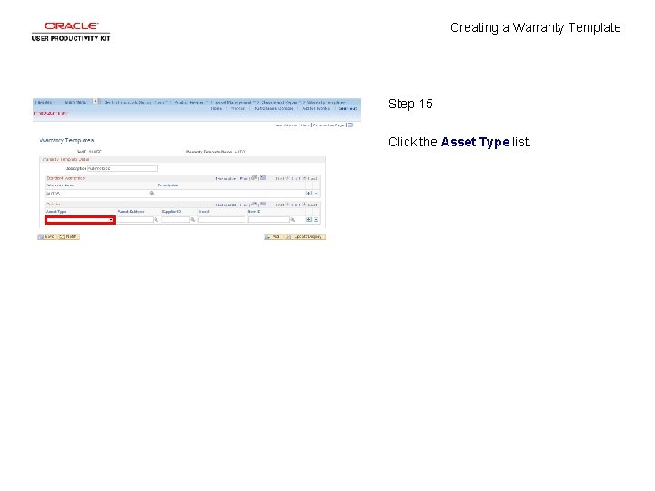 Creating a Warranty Template Step 15 Click the Asset Type list. 