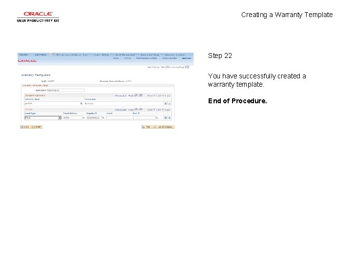 Creating a Warranty Template Step 22 You have successfully created a warranty template. End