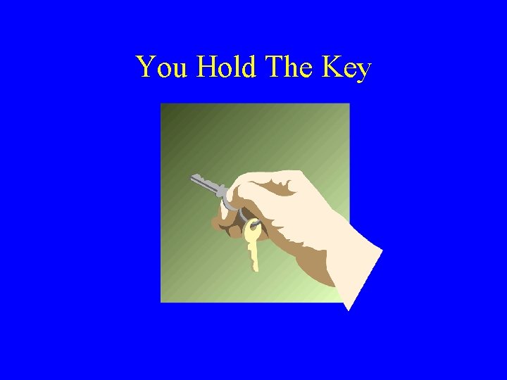 You Hold The Key 