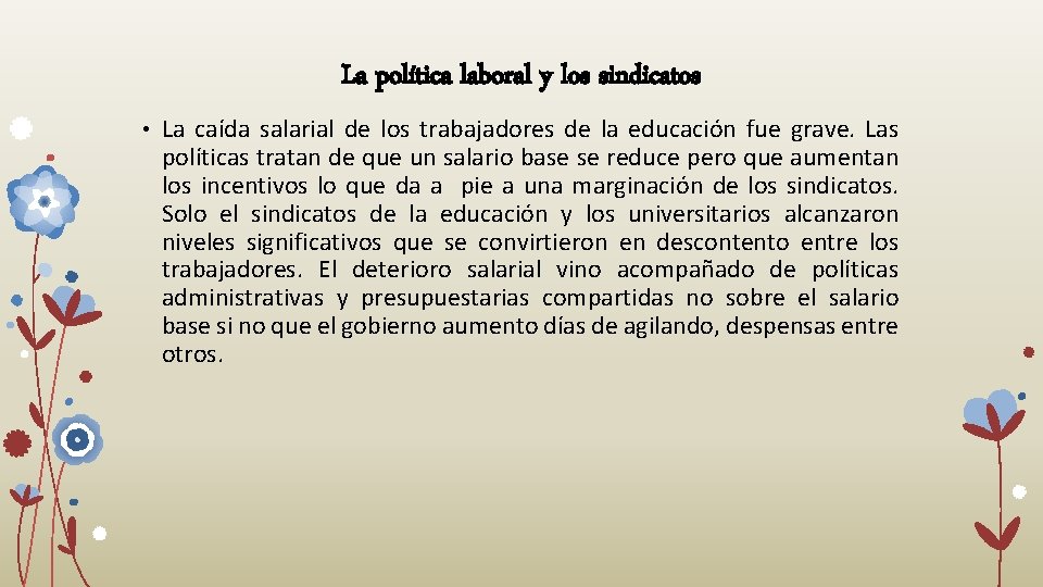 La política laboral y los sindicatos • La caída salarial de los trabajadores de La política laboral y los sindicatos • La caída salarial de los trabajadores de