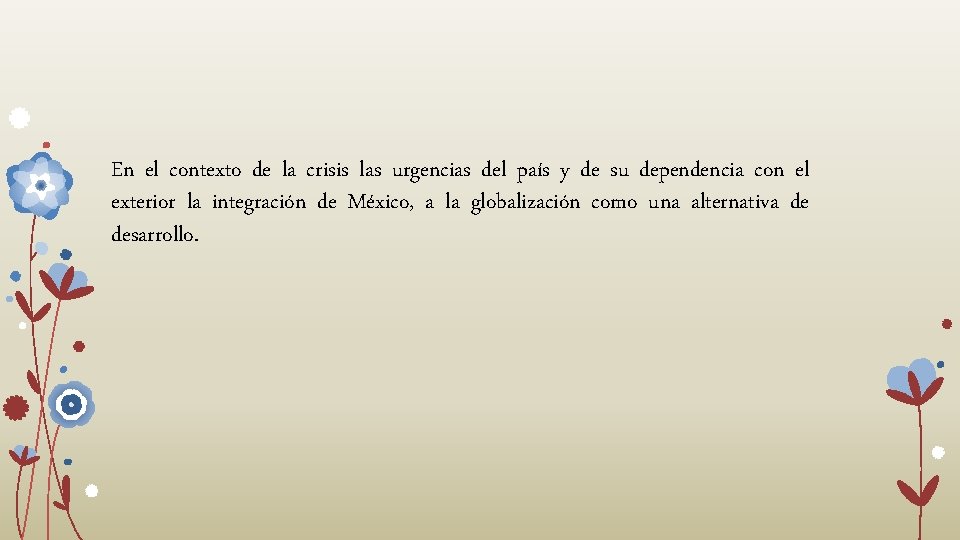 En el contexto de la crisis las urgencias del país y de su dependencia En el contexto de la crisis las urgencias del país y de su dependencia