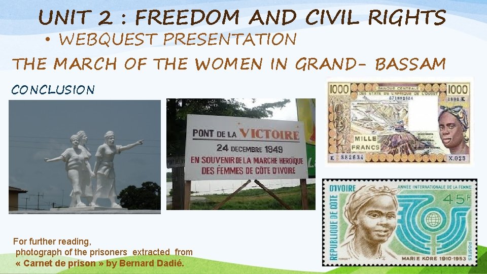 UNIT 2 : FREEDOM AND CIVIL RIGHTS • WEBQUEST PRESENTATION THE MARCH OF THE