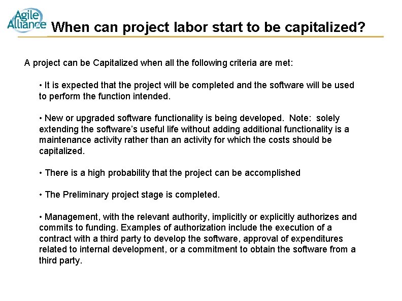 When can project labor start to be capitalized? A project can be Capitalized when