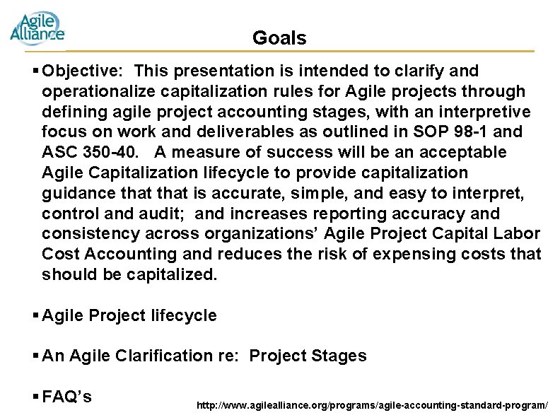 Goals § Objective: This presentation is intended to clarify and operationalize capitalization rules for