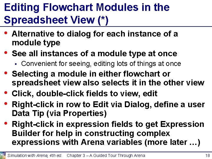 Editing Flowchart Modules in the Spreadsheet View (*) • Alternative to dialog for each