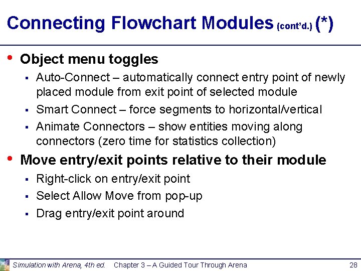 Connecting Flowchart Modules (cont’d. ) (*) • Object menu toggles § § § •