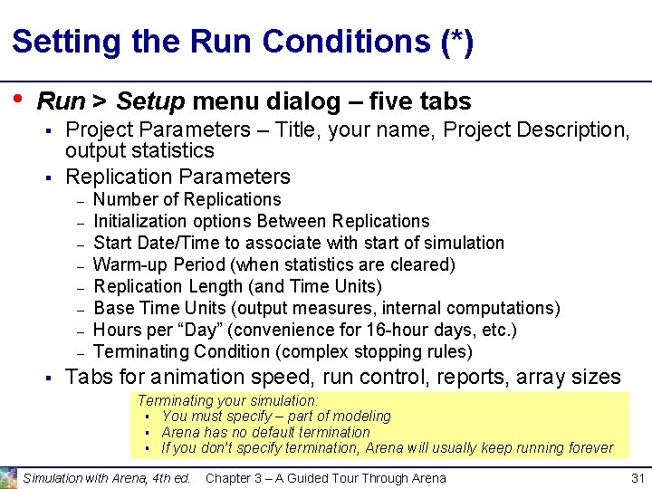 Setting the Run Conditions (*) • Run > Setup menu dialog – five tabs