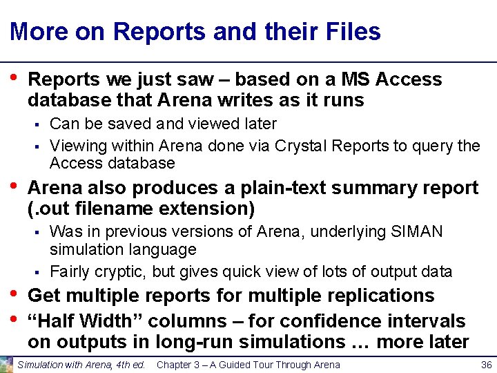 More on Reports and their Files • Reports we just saw – based on