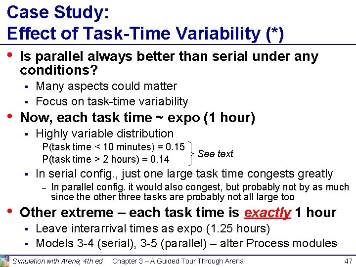 Case Study: Effect of Task-Time Variability (*) • Is parallel always better than serial