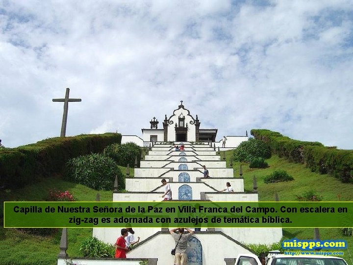 Capilla de Nuestra Señora de la Paz en Villa Franca del Campo. Con escalera