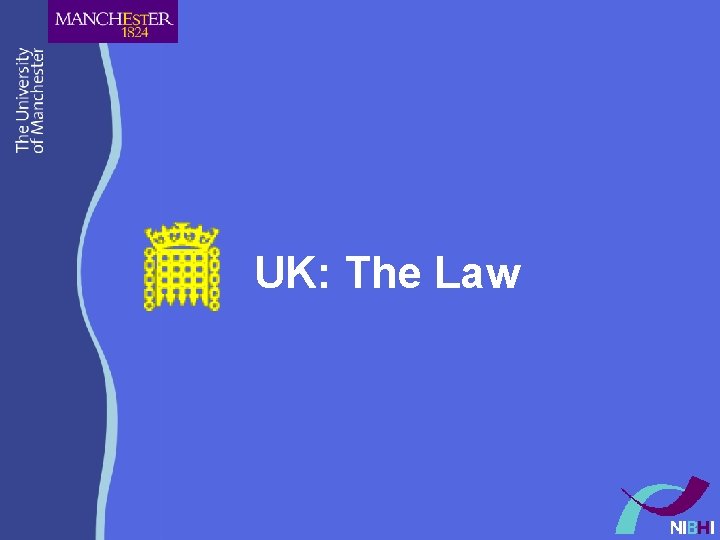UK: The Law UK: The Law