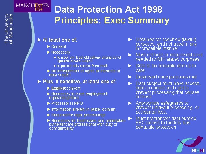 Data Protection Act 1998 Principles: Exec Summary ► At least one of: ► Obtained Data Protection Act 1998 Principles: Exec Summary ► At least one of: ► Obtained