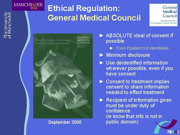 Ethical Regulation: General Medical Council ► ABSOLUTE ideal of consent if possible ► Even Ethical Regulation: General Medical Council ► ABSOLUTE ideal of consent if possible ► Even