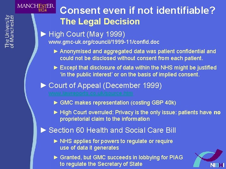 Consent even if not identifiable? The Legal Decision ► High Court (May 1999) www. Consent even if not identifiable? The Legal Decision ► High Court (May 1999) www.