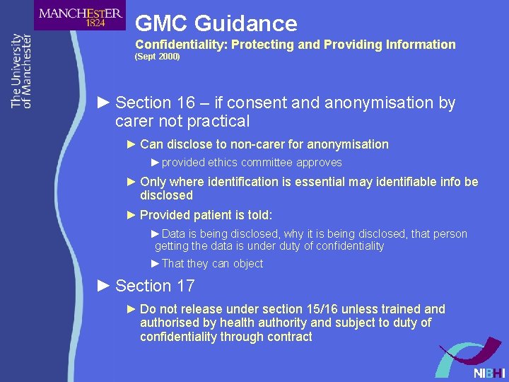 GMC Guidance Confidentiality: Protecting and Providing Information (Sept 2000) ► Section 16 – if GMC Guidance Confidentiality: Protecting and Providing Information (Sept 2000) ► Section 16 – if