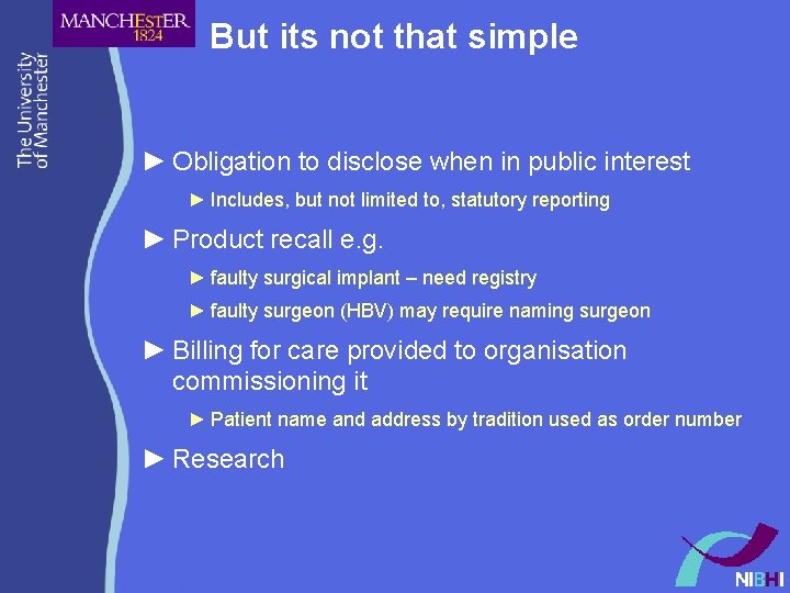 But its not that simple ► Obligation to disclose when in public interest ► But its not that simple ► Obligation to disclose when in public interest ►