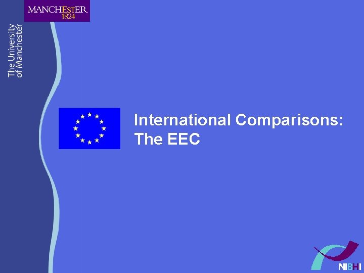 International Comparisons: The EEC International Comparisons: The EEC