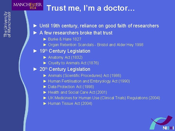 Trust me, I’m a doctor… ► Until 19 th century, reliance on good faith Trust me, I’m a doctor… ► Until 19 th century, reliance on good faith