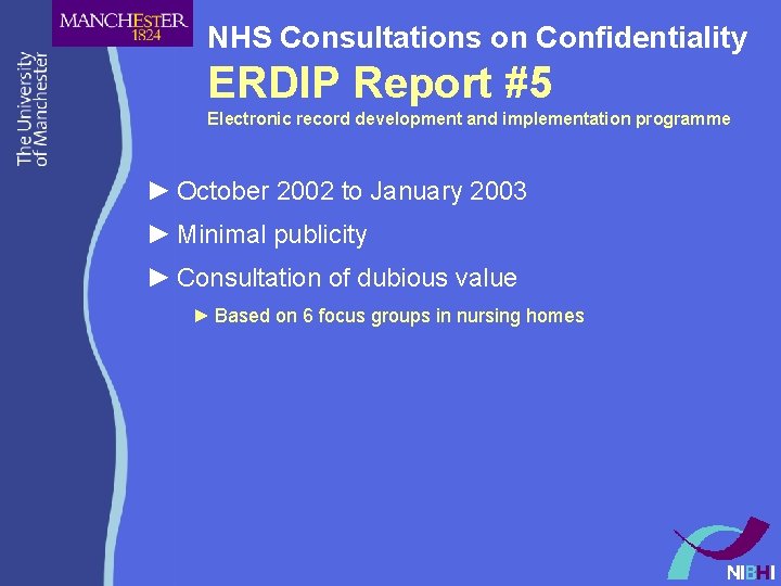 NHS Consultations on Confidentiality ERDIP Report #5 Electronic record development and implementation programme ► NHS Consultations on Confidentiality ERDIP Report #5 Electronic record development and implementation programme ►