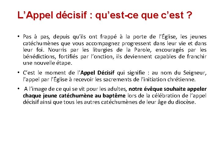L’Appel décisif : qu’est-ce que c’est ? • Pas à pas, depuis qu’ils ont