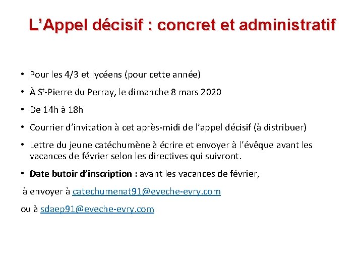 L’Appel décisif : concret et administratif • Pour les 4/3 et lycéens (pour cette