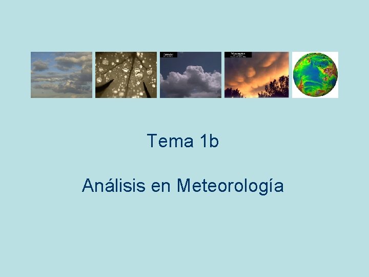 Tema 1 b Análisis en Meteorología 