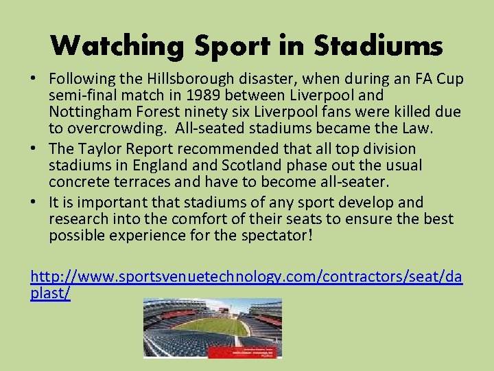 Watching Sport in Stadiums • Following the Hillsborough disaster, when during an FA Cup Watching Sport in Stadiums • Following the Hillsborough disaster, when during an FA Cup