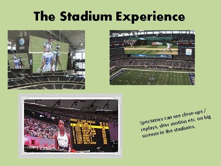 The Stadium Experience -ups / e s o l c n see a n The Stadium Experience -ups / e s o l c n see a n