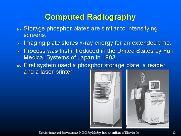 Computed Radiography Storage phosphor plates are similar to intensifying screens. Imaging plate stores x-ray