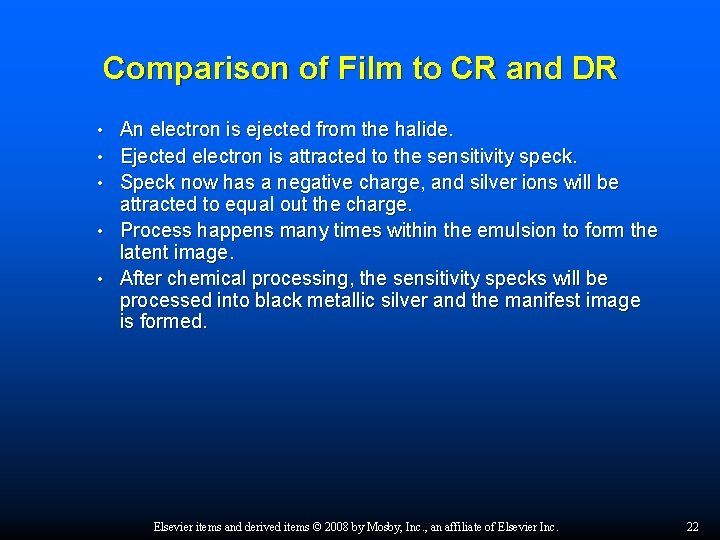 Comparison of Film to CR and DR • • • An electron is ejected