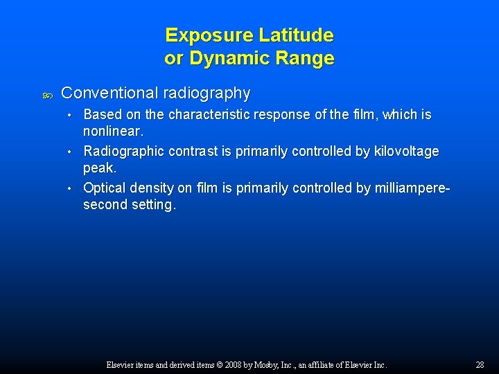 Exposure Latitude or Dynamic Range Conventional radiography Based on the characteristic response of the