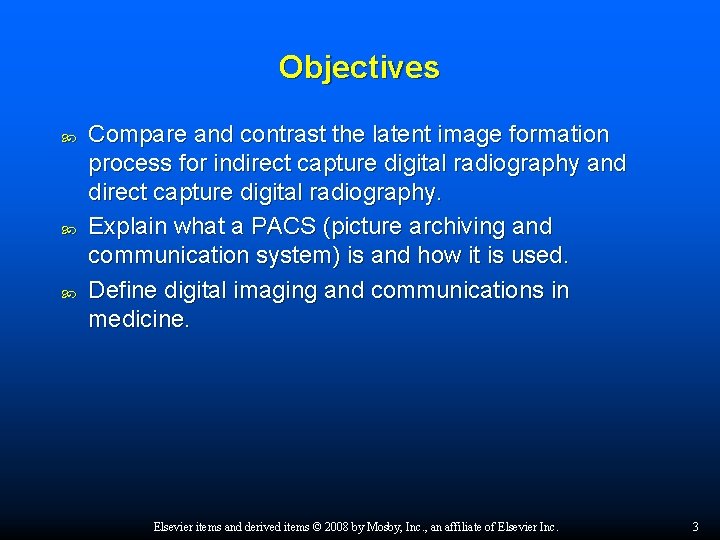 Objectives Compare and contrast the latent image formation process for indirect capture digital radiography