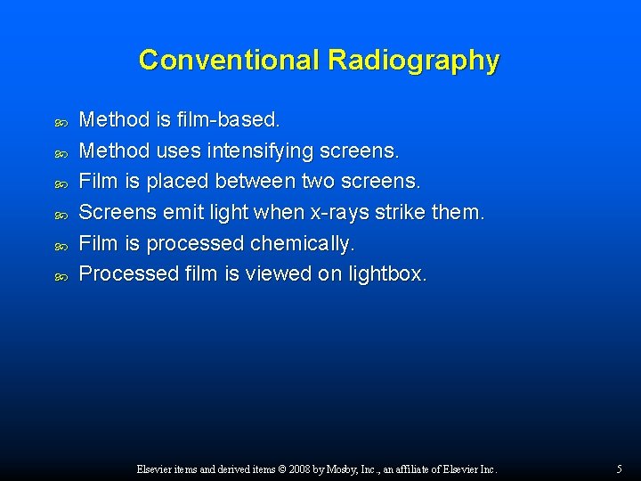 Conventional Radiography Method is film-based. Method uses intensifying screens. Film is placed between two