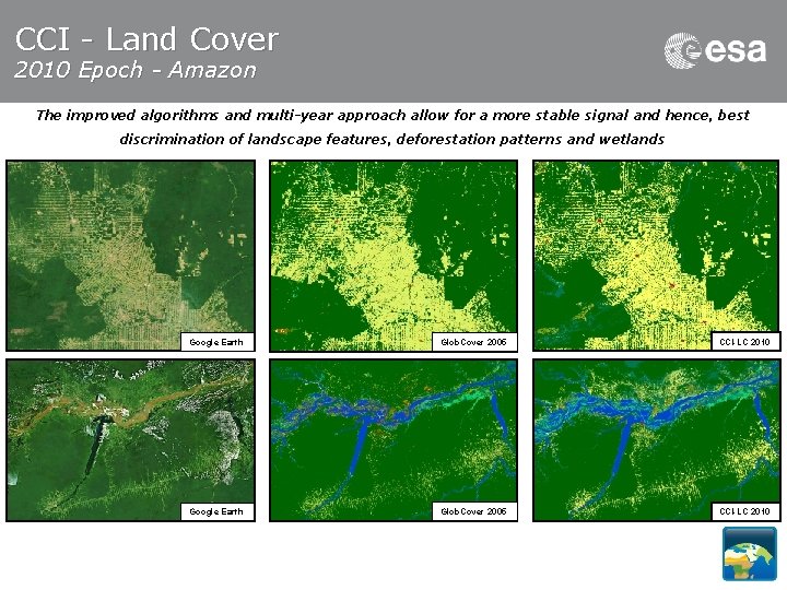 CCI - Land Cover 2010 Epoch - Amazon The improved algorithms and multi-year approach