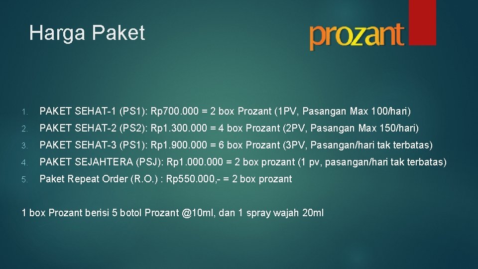 Harga Paket 1. PAKET SEHAT-1 (PS 1): Rp 700. 000 = 2 box Prozant